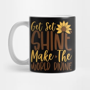 get set shine make the world divine Mug